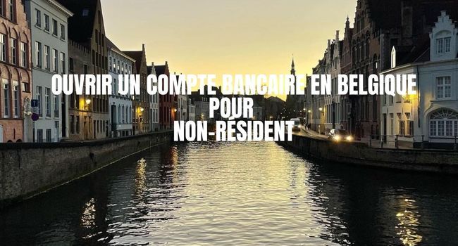 ouvrir un compte bancaire en belgique pour non-résident